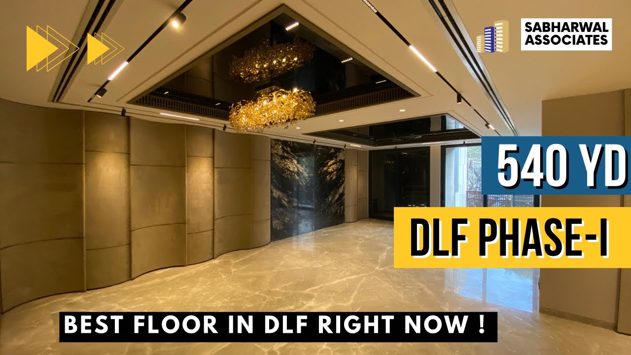 DLF PHASE - 1 | 540 SQ YARD | SHEER LUXURY | SABHARWAL ASSOCIATES