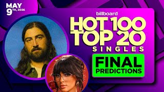 Final Predictions | Billboard Hot 100, Top 20 Singles | May 9th, 2026