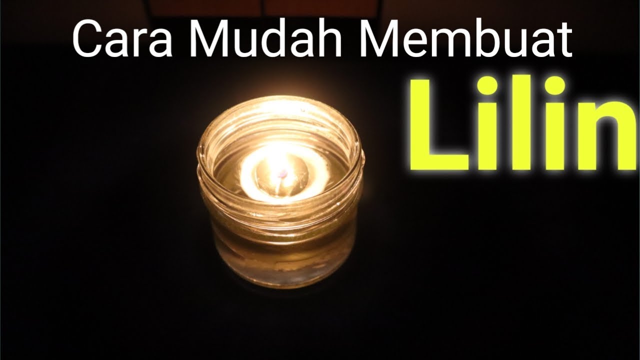 Lilin Air Cara membuat lilin minyak  goreng  di  gelas  