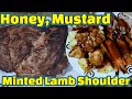 Honey mustard and minted lamb shoulder  this is just epic