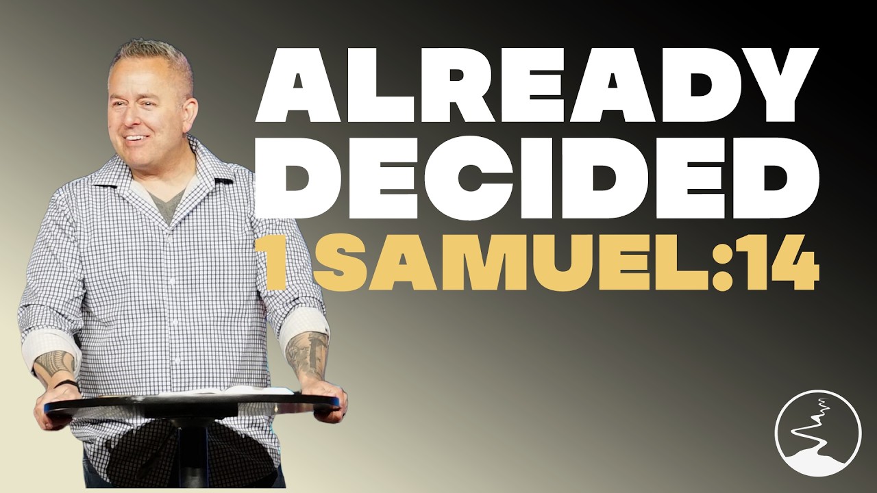 1 Samuel: 14 | Already Decided | Brandon Biondi