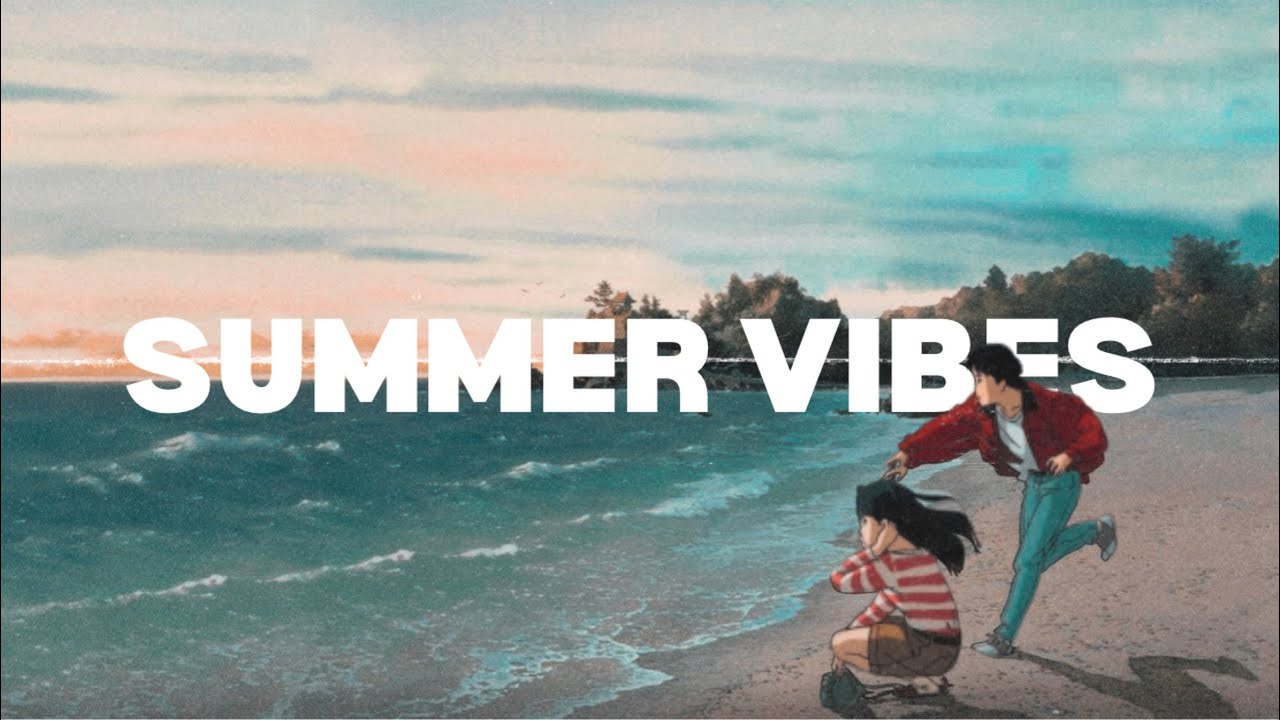 Summer Vibes (Aesthetic Music Mix)