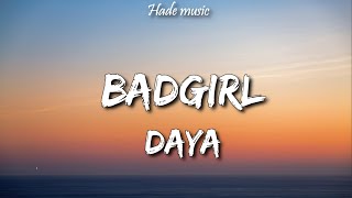 Daya - Bad Girl (Lyrics) Resimi