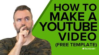 How to Make a Youtube Video (Free Template)