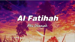 [Eng Sub] Al Fatihah - Abu Usamah | Melodious Voice
