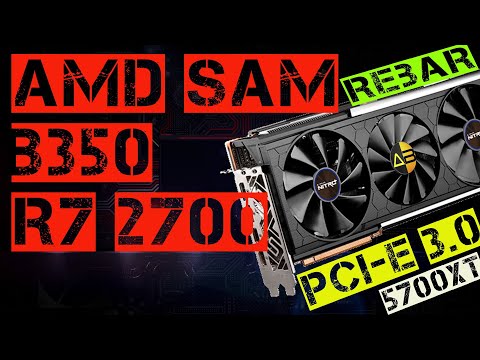 AMD SAM | Resizable BAR | RX 5700XT | PCI-e 3.0