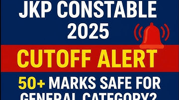 JKP Constable 2025 Cutoff Alert: 50+ marks safe for general category? |JKP Police Result Update| 🔥