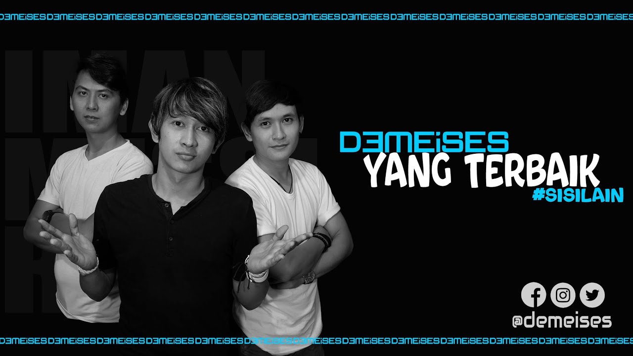 Watch DEMEISES - YANG TERBAIK ( OFFICIAL VIDEO LIRIK ) on YouTube Watch DEMEISES - YANG TERBAIK ( OFFICIAL VIDEO LIRIK ) on YouTube
