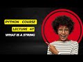 Lecture 47 What is a string