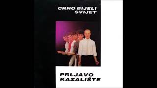 Prljavo Kazalište  -  Neka te ništa ne brine  -  (Audio)