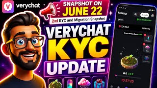 VERYCHAT KYC UPDATE 🚨 BIG NEWS! June 22 Snapshot CONFIRMED | Mining, Rewards & Migration Explained