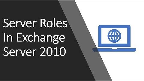 Server Roles in Microsoft Exchange Server 2010