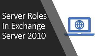 Server Roles in Microsoft Exchange Server 2010