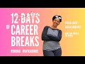 12 Days of Career Breaks 🎄 | Adalia Aborisade