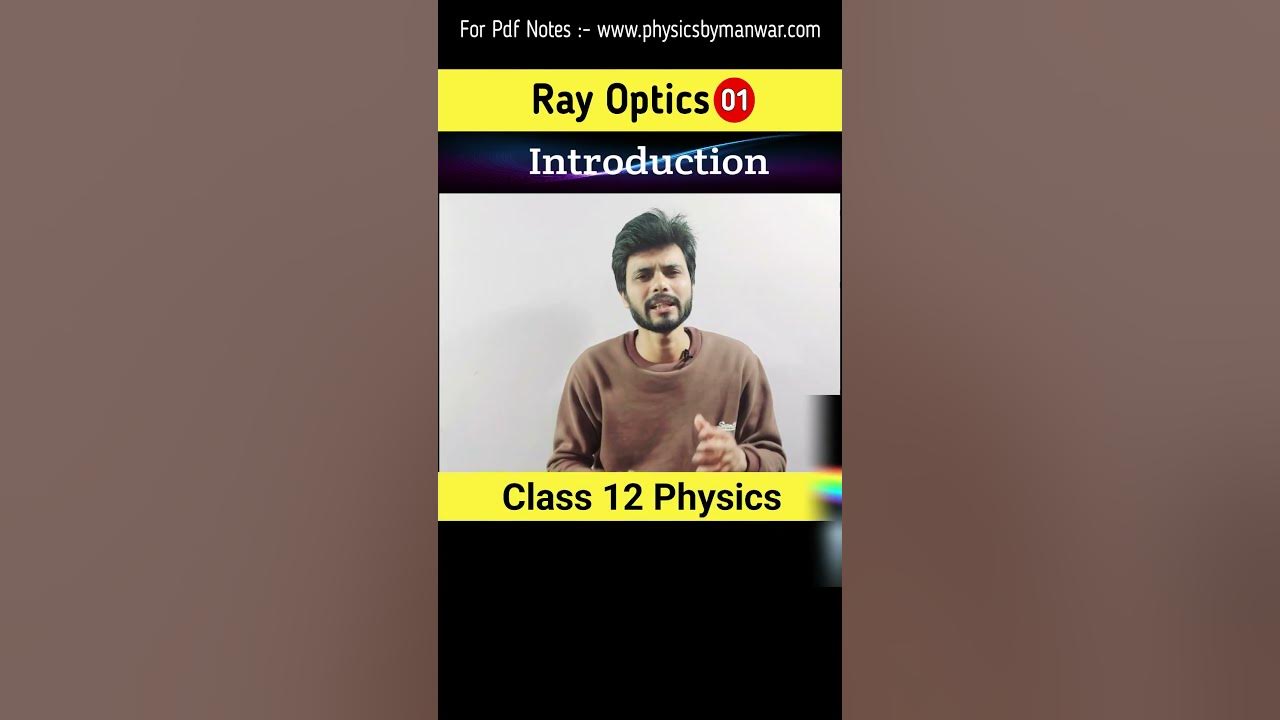 Ray optics Class 12 ray optics explanation ray optics class 12