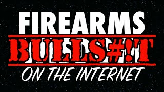 The Best Gun (Internet Firearms BS)