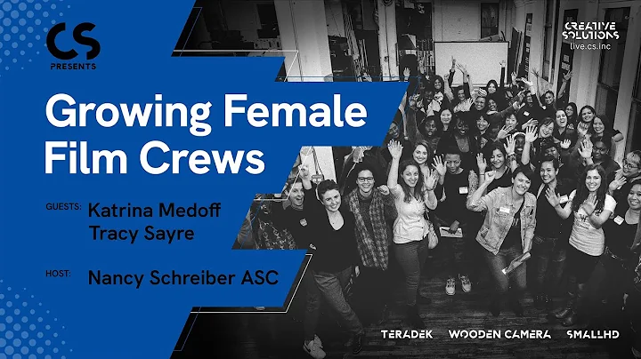 CS Presents | Growing Female Film Crews with Nancy...