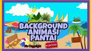 BACKGROUND ANIMASI KARTUN PEMANDANGAN PANTAI UNTUK VIDEO PEMBELAJARAN #ANIMASIBERGERAK #BACKGROUND