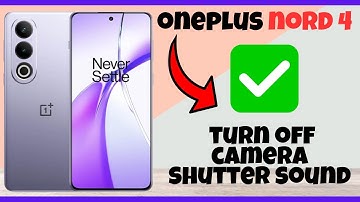 How to turn off camera shutter sound in Oneplus Nord 4