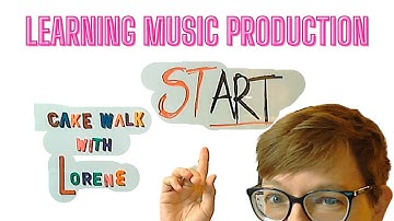 Learning Music Production with Lorene: Get started with Cakewalk--Free and great DAW!