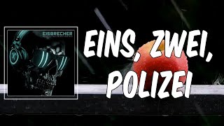 Eins, Zwei, Polizei (Lyrics) - Eisbrecher