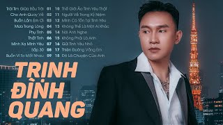 Những Bài Hát Nhạc Trẻ Hay Nhất Của Trịnh Đình Quang 2024 Trái Tim Của Bầu Trời, Cho Anh Quay Về