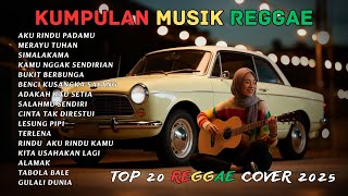 Top Hits Spotify Indonesia 2025 Full Album Reggae Terbaru🎧🔥 Kumpulan Musik Cover SKA REGGAE Terbaru