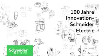 190 Jahre Innovation und Exzellenz | Schneider Electric