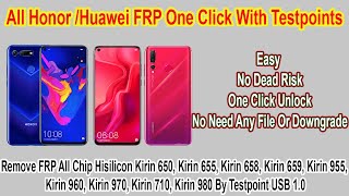 Honor/Huawei All Latest Models Latest Security FRP Unlock One Click Testpoint/Kirin 710/980 USB 1.0 screenshot 3