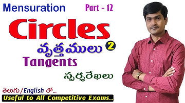 Circles I వృత్తాలు I All Concepts related to Tangents of a Circles I Mensuration Part - 12 I Ramesh