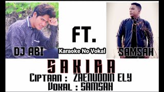 SAMSAH FEAT. DJ.ABI - SAKIRA PART 2 (Karaoke No Vokal)
