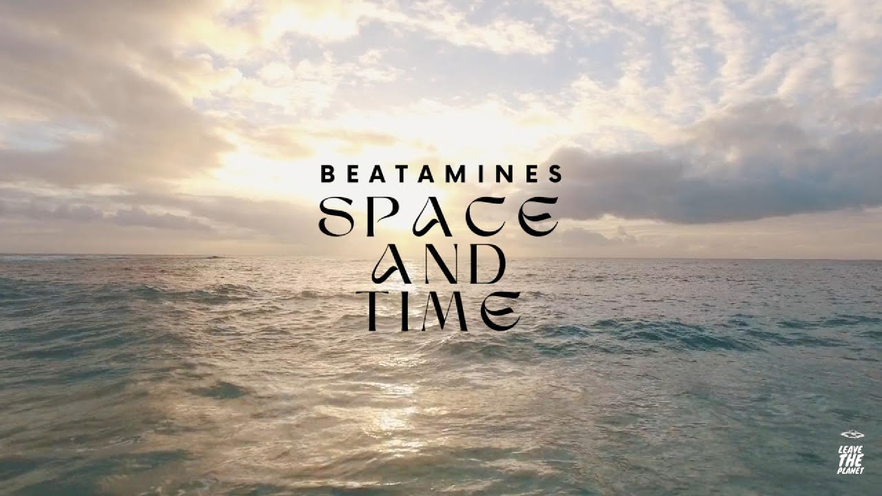 Beatamines - Space and Time (Video TEASER Mix)