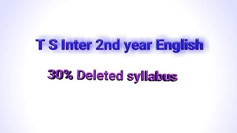 T S inter second year English 30% Deleted syllabus