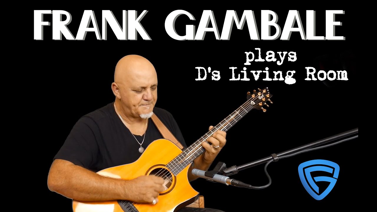 GUITAR LEGEND Frank Gambale plays D's Living Room