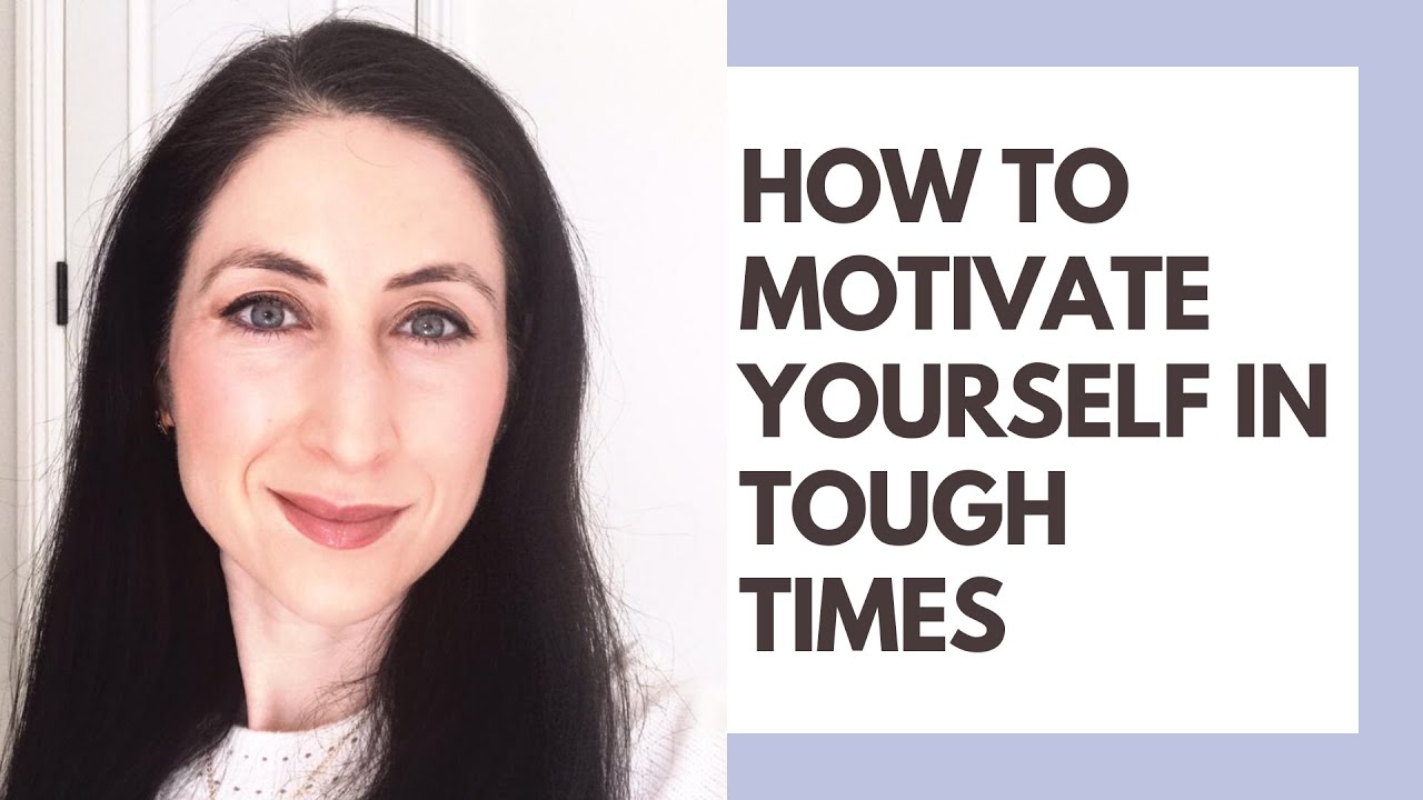 How to Motivate Yourself, Even in Tough Times - YouTube