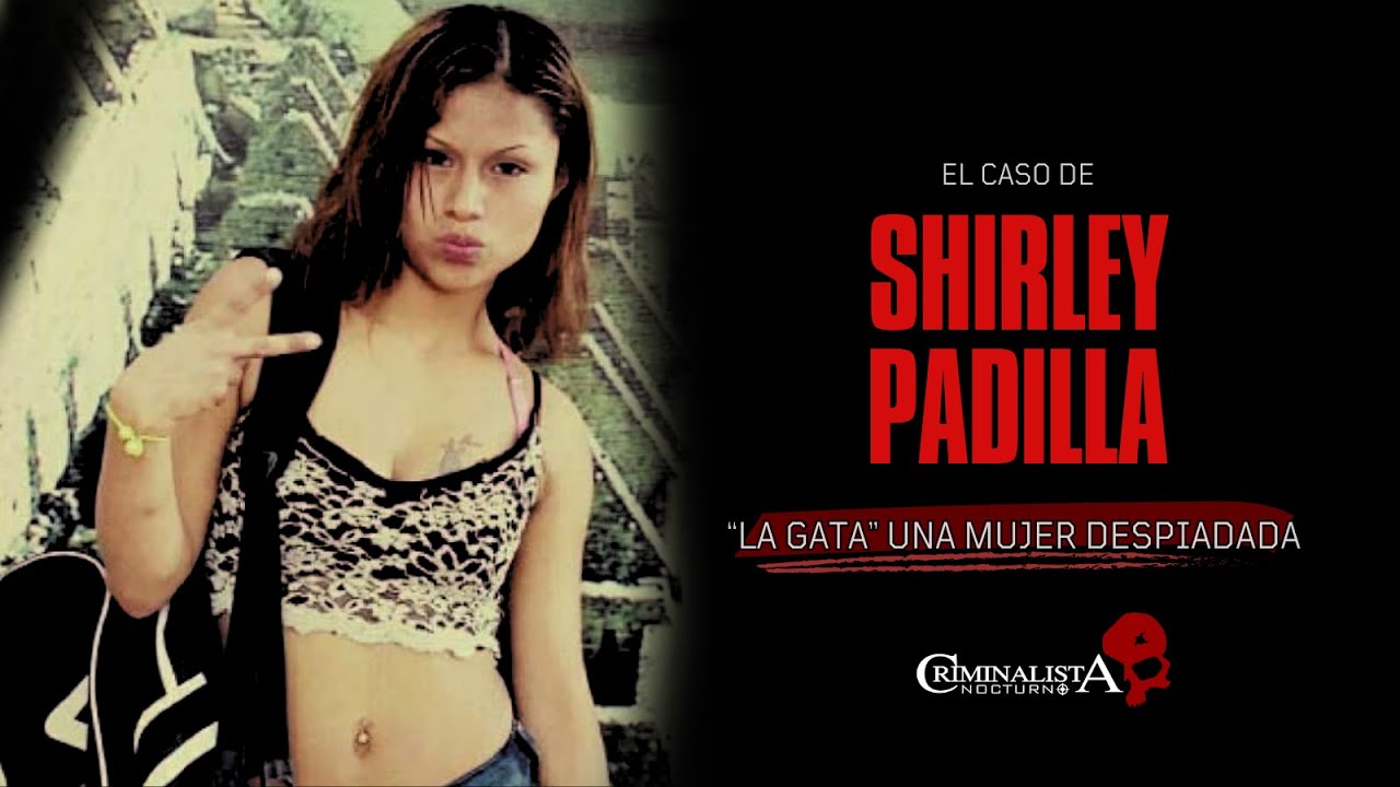 El caso de Shirley Padilla "La gata" | Criminalista Nocturno