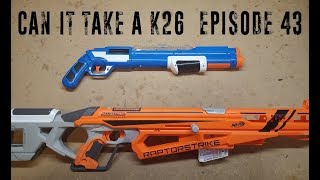 Can it Take a K26? - Episode 43