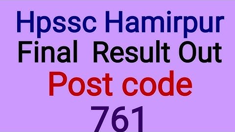 Hpssc Hamirpur Final  Result Out Post code 761