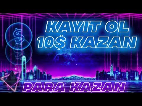 KAYIT OL BEDAVA 10$ KAZAN 🤑 İNTERNETTEN PARA KAZANMA SİTESİ | YATIRIMSIZ YATIRIMLI PARA KAZANMA