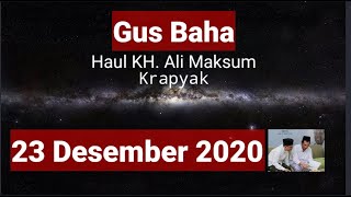 Gus Baha Haul KH Ali Maksum Krapyak 23 Des 2020