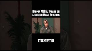 Rapper MBNel Speaks on Stockton Mass Shooting 🙏 #stockton #music #rap #209 #mbnel #stocktonca