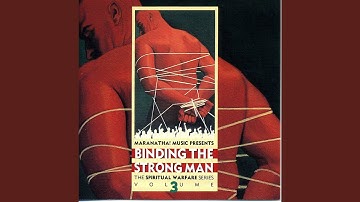 Binding The Strong Man