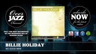 Billie Holiday - No Good Man (1945)