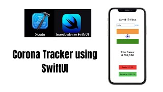 Learn how to build a Corona Virus Tracker App | SwiftUI | Xcode