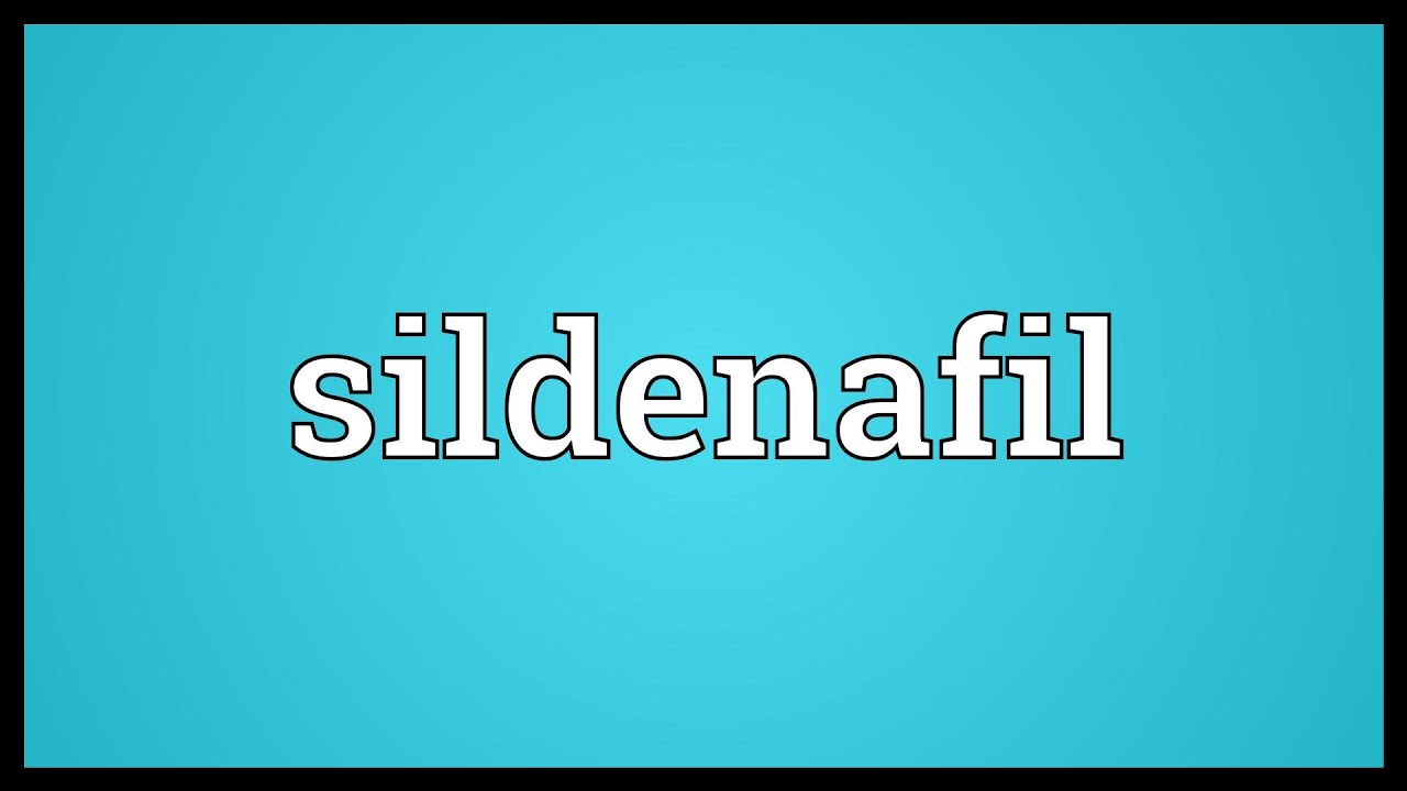 Sildenafil Meaning