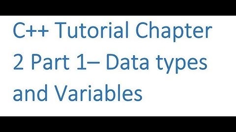 C++ Tutorial - Data types and Variables