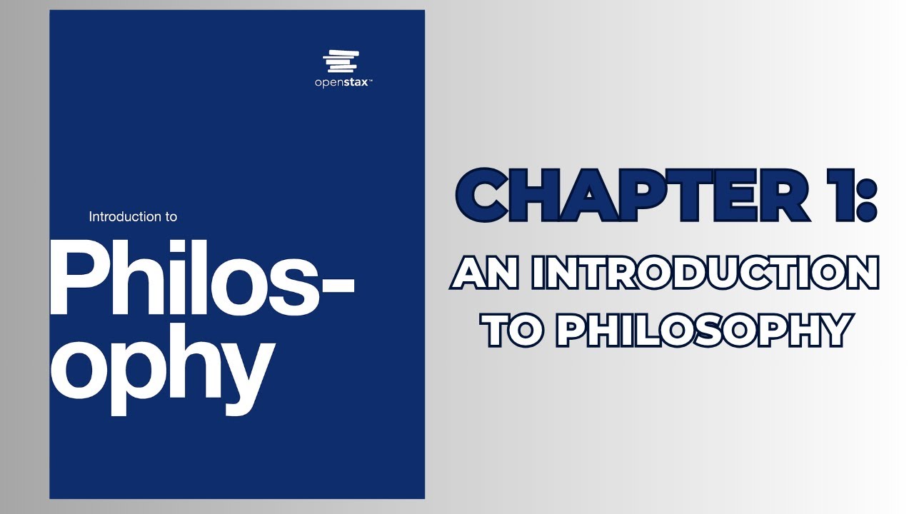 OpenStax Philosophy (Audiobook) - Chapter 1: Introduction to