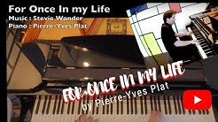 FOR ONCE IN MY LIFE - Piano by Pierre-Yves Plat