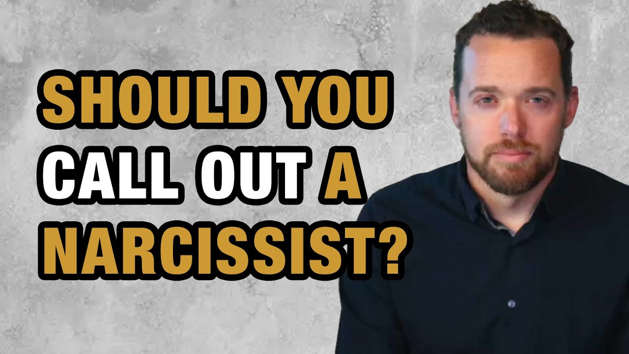 Should You Call Out a Narcissist? - YouTube