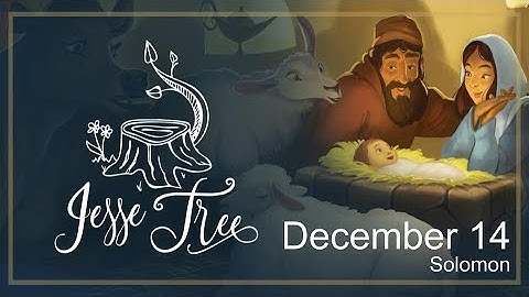 Jesse Tree - December 14